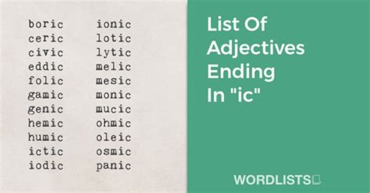 Exploring Adjectives That End With "IC": A Comprehensive Guide