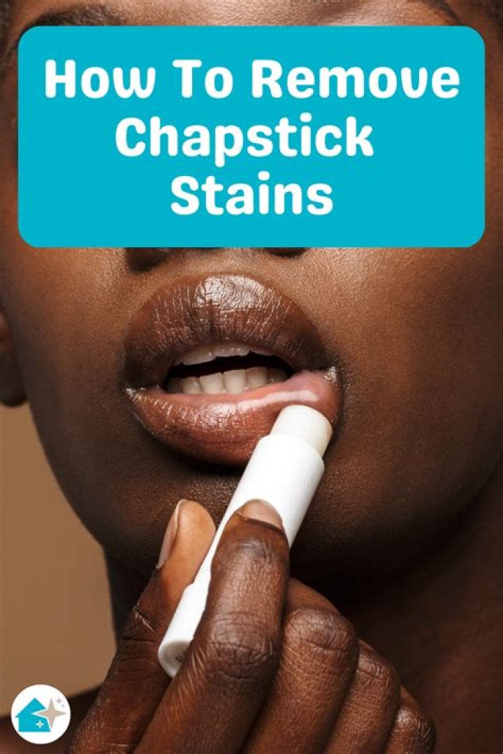 How to Effectively Remove Chapstick Stain: The Ultimate Guide