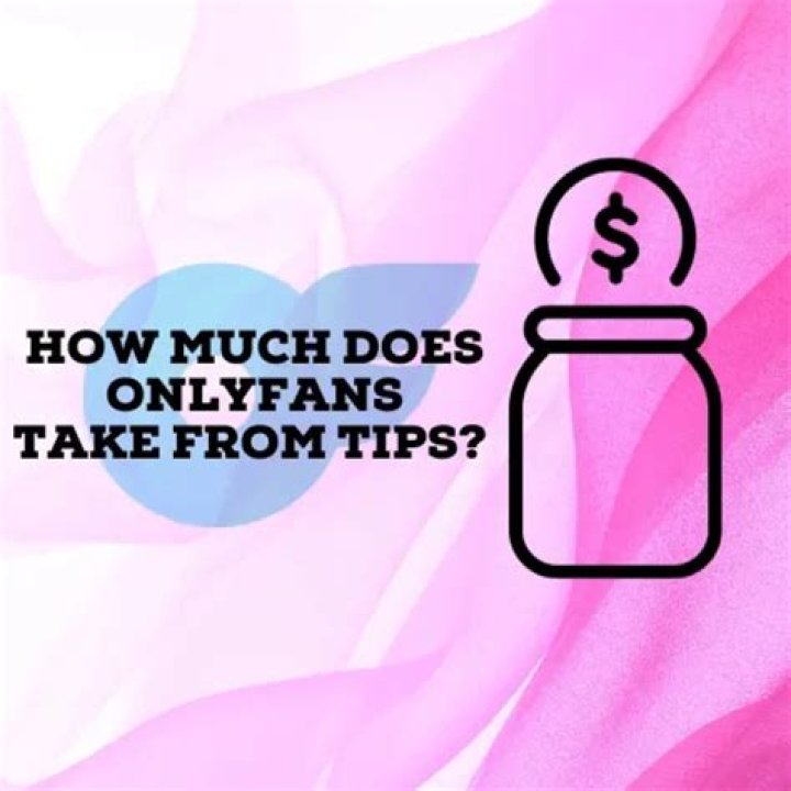 How Much Does OnlyFans Take From Tips? Understanding Your Creator Earnings