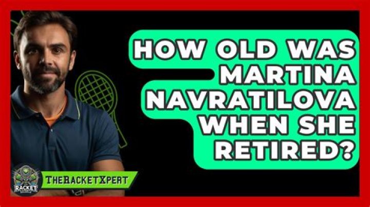 How Old Was Martina Navratilova When She Retired? Unpacking a Legendary Career