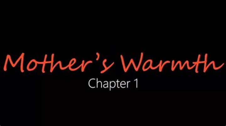Mother's Warmth Chapter 3: Understanding the Depth of Emotional Bonds