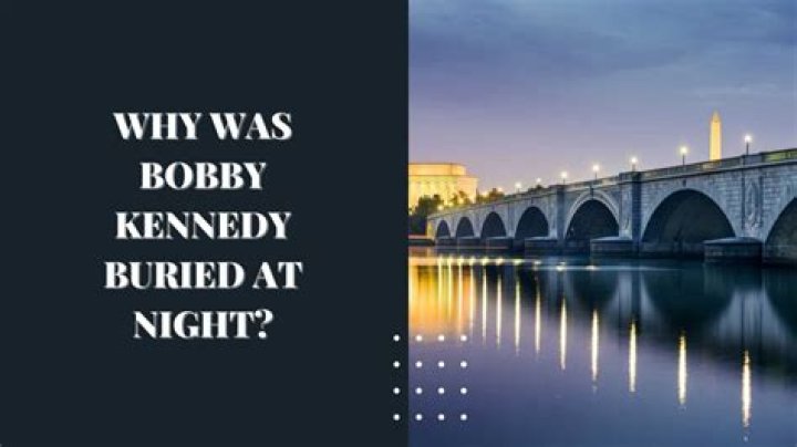 Why Was Bobby Kennedy Buried at Night? A Nation's Quiet Farewell